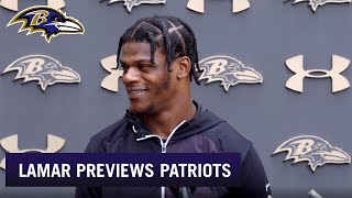 Lamar Jackson on Facing Tom Brady, Patriots for First Time | Baltimore Ravens