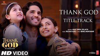 Thank God Title Track (Video) Sidharth M, Ajay D, Rakul | Arijit, Eklavya, Rochak, Manoj | Bhushan K