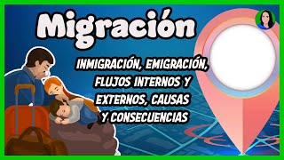 Migración: definición, tipos, causas y consecuencias.