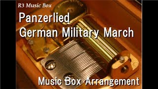 Panzerlied/German Military March [Music Box]