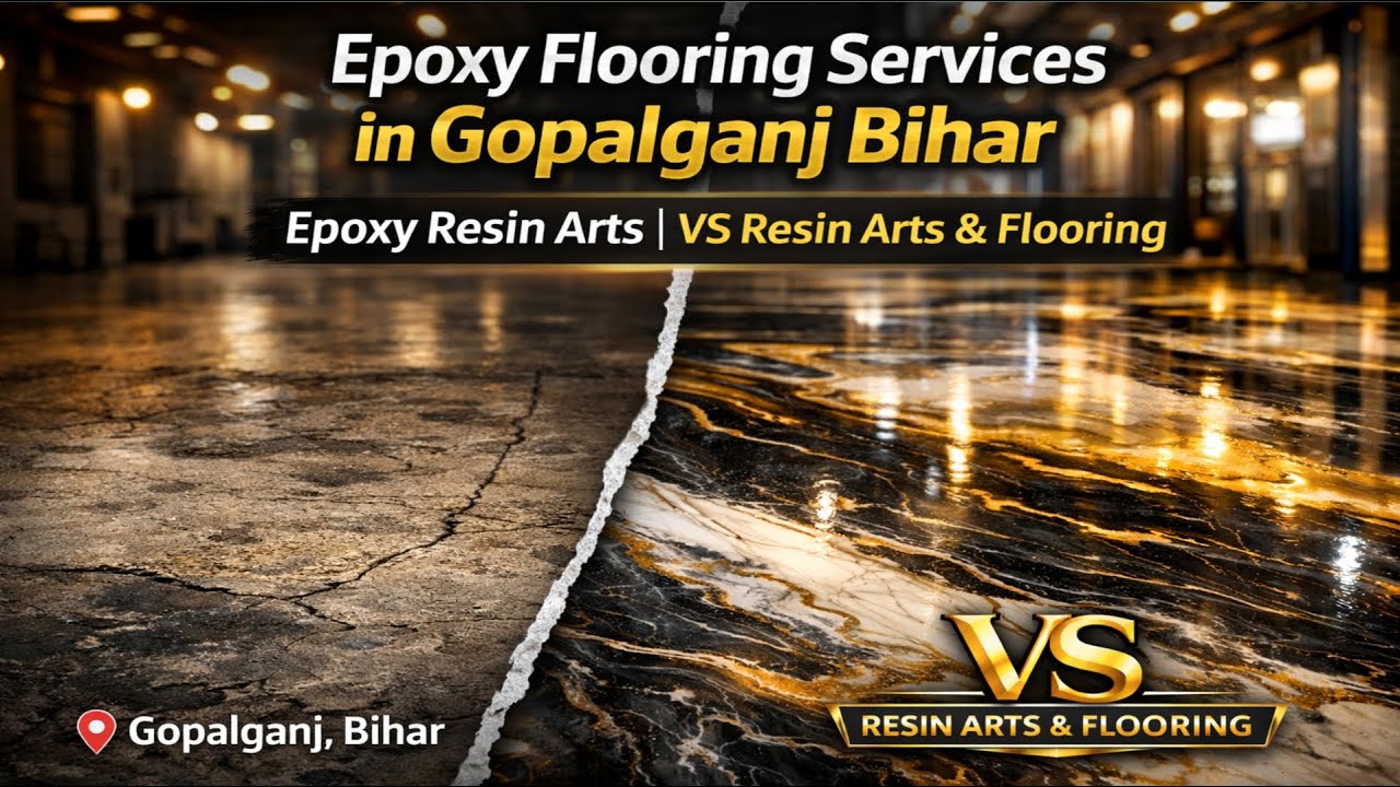 Epoxy Flooring Services in Gopalganj Bihar | Epoxy Resin Arts | Starting ₹100/sqft | VS Resin Arts 