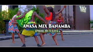 Awasa Mix Banamba_Official Video Clip (Prod. By S-Ley)