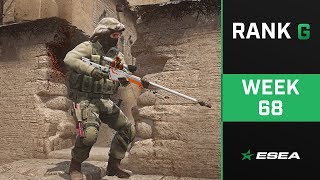 ESEA Rank G CS:GO Highlights of The Week - Episode 68