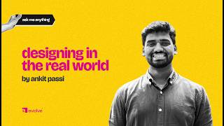 designing in the real-world | evolve ama 🎙️ | ft. ankit passi screenshot 5