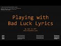 Set it off  playing with bad luck lyrics