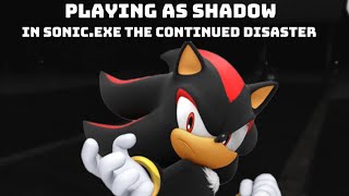Playing as shadow | sonic.exe: the continued disaster v0.5