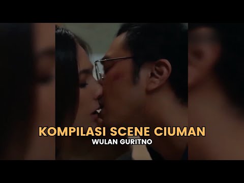 Kompilasi Scene Ciuman Wulan Guritno