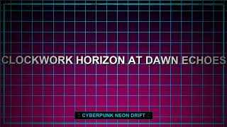 Clockwork Horizon at Dawn Echoes | LAKERTAN
