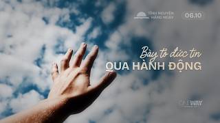 Download lagu Bày Tỏ Đức Tin Qua Hành Động | Oneway Radio - Tĩnh Nguyện Hằng Ngày 06/10/2026
