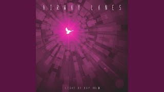 Video thumbnail of "Airway Lanes - Divine Love"