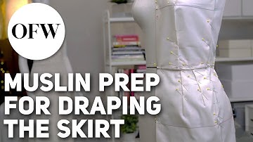 Muslin Preparation for Draping the Basic Skirt | OFW