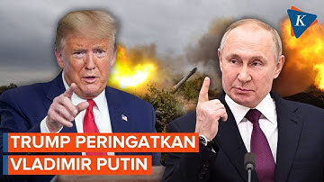 Trump Peringatkan Putin Akhiri Perang Rusia–Ukraina