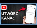 Jak Utworzyć Kanał YouTube Na Telefonie | Krok po Kroku