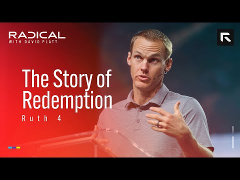 The Story of Redemption || David Platt