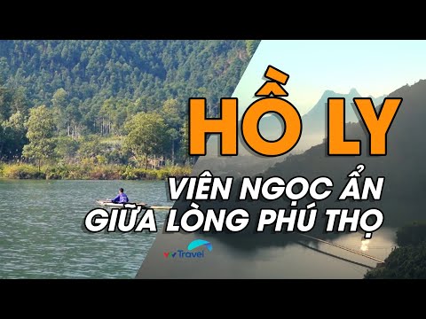 Trải nghiệm một ngày đi Hồ Ly, liệu có xứng đáng? | Du lịch Phú Thọ