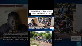 L'immatriculation ce passe très bien partout au Mali ce 15/06/2026