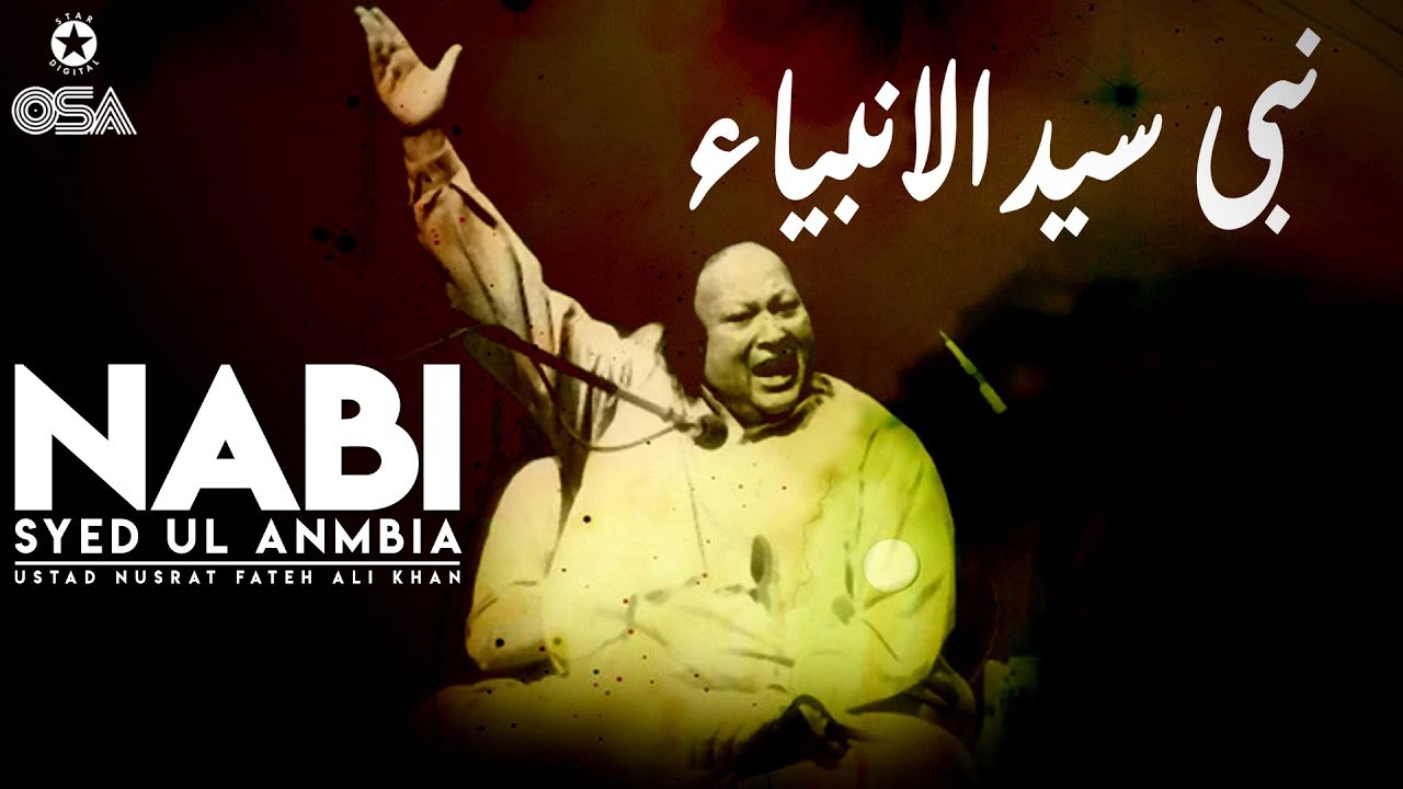 Nabi Syed Ul Anmbia | Ustad Nusrat Fateh Ali Khan | official version | OSA Islamic