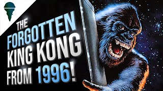 The FORGOTTEN 1996 King Kong Movie That Got Released In Cinemas!
