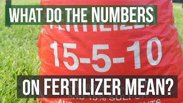 What do the Numbers on Fertilizer Mean?