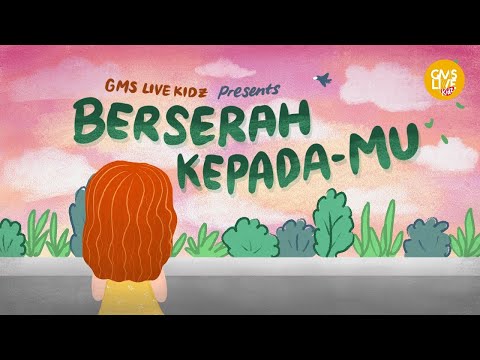 GMS Live Kidz - Berserah Kepada-Mu (Official Lyric Video) 