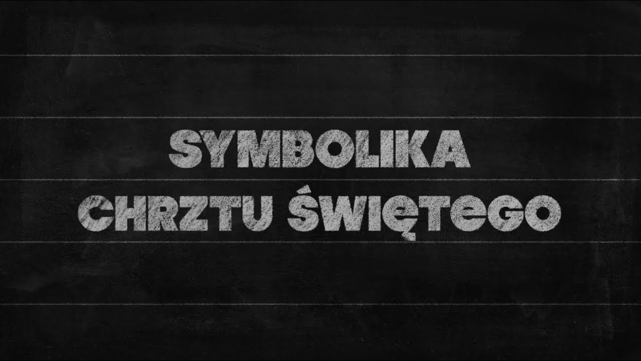 Elementarz [#19] Symbolika Chrztu Świętego