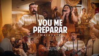 Vídeo de Vou Me Preparar ( Maranata ) Feat. Katy Tety