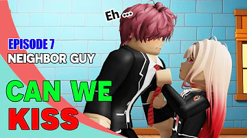 👉 Neighbor guy (Episode 7): Can we KISS