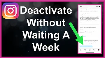 Do you have to wait a week to deactivate Instagram?