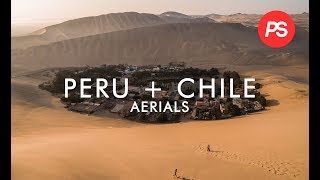 Incredible Peru & Chile | Drone Video