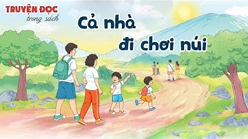 Cả nhà đi chơi núi | Tiếng Việt 1, tập 2 | Kết nối tri thức với cuộc sống