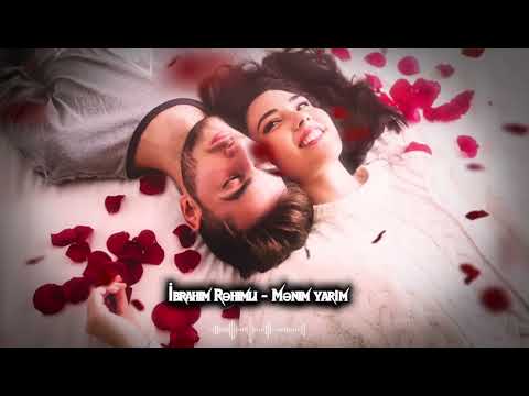 İbrahim Rəhimli - Mənim yarım   (Yeni sevgi mahnısı 2026)