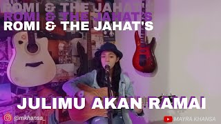 Julimu Akan Ramai - Romi & The Jahat's (Cover by MK) Mayra Khansa Acoustic Cover