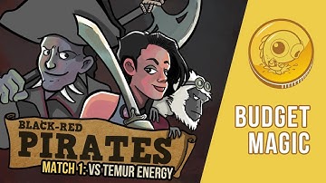 Budget Magic: RB Pirates vs Temur Energy (Match 1)