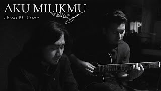 AKU MILIKMU - DEWA 19 | REZA & ALI BEWOK (Cover)