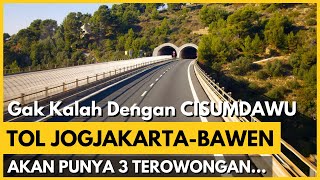 KEREN...! Tol Jogjakarta-Bawen Dilengkapi 3 Terowongan Tol Menembus Bukit. Kapan Akan Dikerjakan?