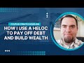 How i use a heloc to pay off debt and build wealth velocity banking 101