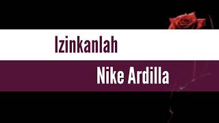 Izinkanlah - Nike Ardilla (lirik)