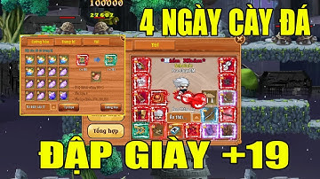 Làng Lá Phiêu Lưu Ký I Hoàn Thành Thử Thách 4 Ngày Cày Đá Đập Giày 19....PracQuyGM Lên Thêm 2 Đá HT