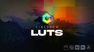 Cineshow LUTs for Final Cut Pro, Motion, Premiere Pro, AE & DaVinci Resolve