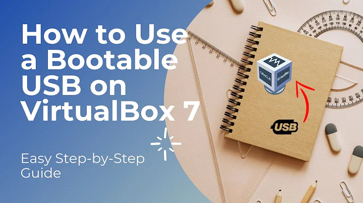 How to Use a Bootable USB on VirtualBox 7: Easy Step-by-Step Guide