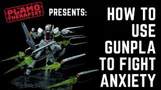 How to Use Gunpla for Anxiety