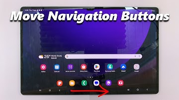 How To Move Navigation Buttons To Right /Left On Samsung Galaxy Tab S9 /S9+ /S9 Ultra
