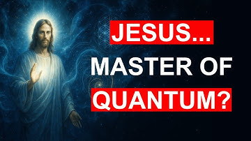 Miracles Decoded — Was Jesus Using Quantum Laws?