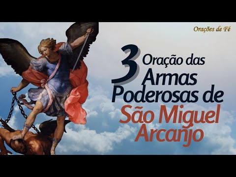 Oração das 3 armas poderosas de São Miguel Arcanjo