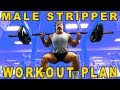 Male Stripper Workout Plan: My weekly fitness routine 😀