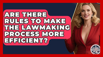 Are There Rules to Make the Lawmaking Process More Efficient? - Inside the Legislative Branch