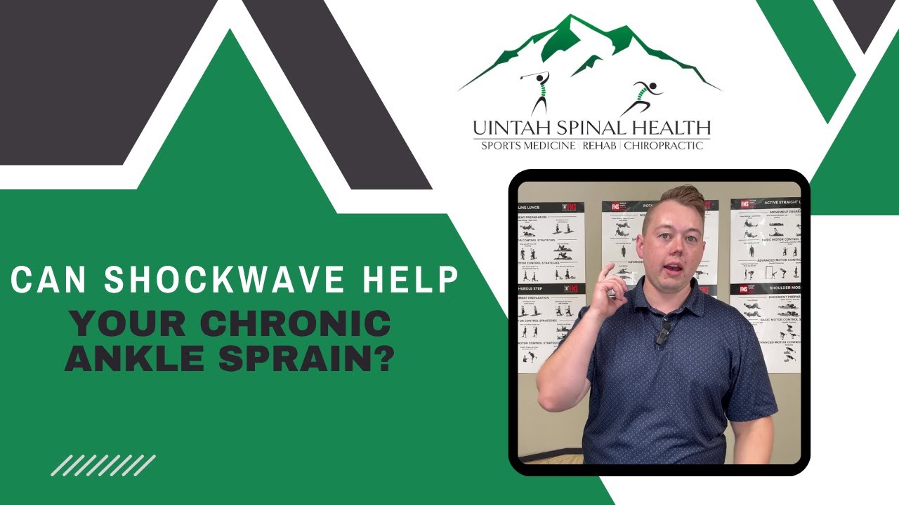 Can Shockwave help your Chronic ankle sprain? / Orem, Utah Chiropractor