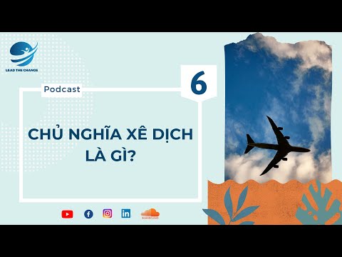 Video CHỦ NGHĨA XÊ DỊCH LÀ GÌ? | LTC Podcast | EPS 06 - youtube