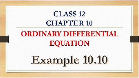 Class 12 Maths | Chapter 10 | Ordinary Differential Equation | Example 10.10