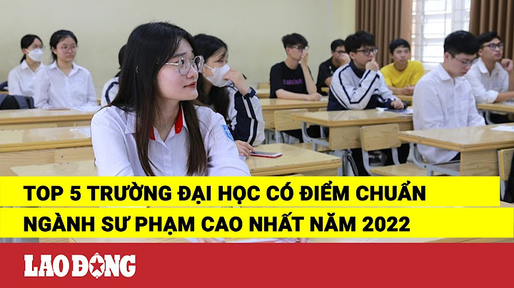 Đại học sư phạm lấy bao nhiêu điểm năm 2024